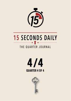 Paperback 15 Seconds Daily: The Quarter Journal — 4/4 Book
