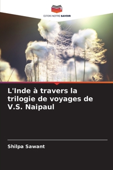 Paperback L'Inde à travers la trilogie de voyages de V.S. Naipaul [French] Book