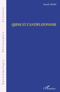 Quine et l'antiplatonisme (Épistémologie Et Philosophie Des Sciences) (French Edition)