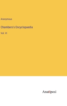 Chambers's Encyclopaedia: Vol. VI