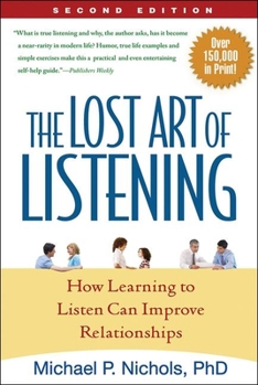 Paperback The Lost Art of Listening: How Learning to Listen Can Improve Relationships Book