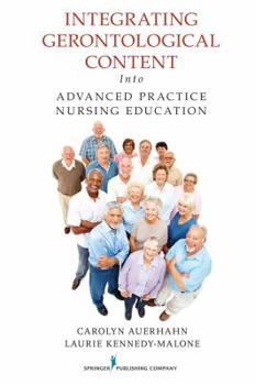 Paperback Integrating Gerontological Content Into Advanced Practice Nursing Education Book