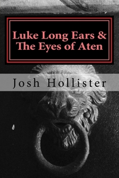 Paperback Luke Long Ears & The Eyes of Aten Book