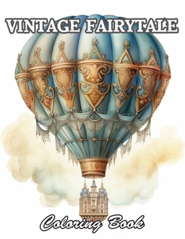 Vintage Fairytale Coloring Book: Calming and Adorable Designs for All Ages