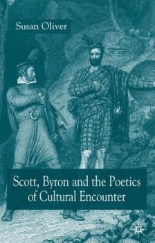 Hardcover Scott, Byron and the Poetics of Cultural Encounter Book