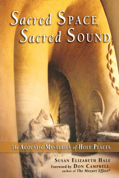 Paperback Sacred Space, Sacred Sound: The Acoustic Mysteries of Holy Places Book
