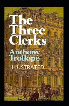 Paperback The Three Clerks Illustrated Book