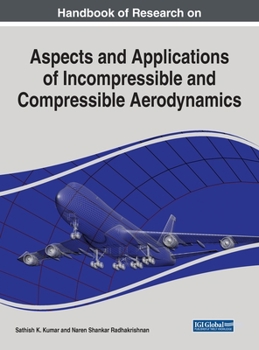 Hardcover Handbook of Research on Aspects and Applications of Incompressible and Compressible Aerodynamics Book