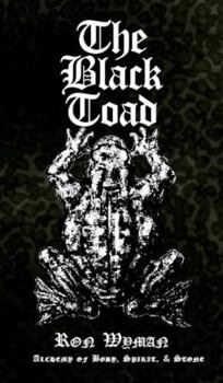 Hardcover The Black Toad: Alchemy of Body, Spirit, & Stone Book