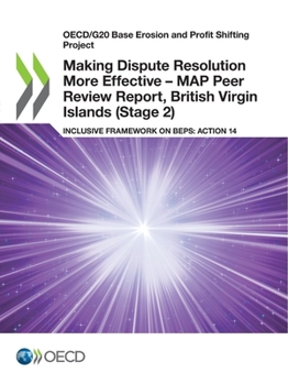 Making Dispute Resolution More Effective – MAP Peer Review Report, British Virgin Islands (Stage 2): Inclusive Framework on BEPS: Action 14