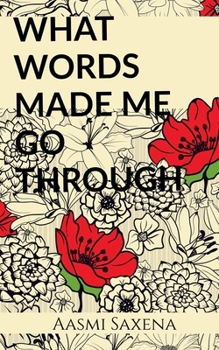 Paperback What Words Made Me Go Through Book