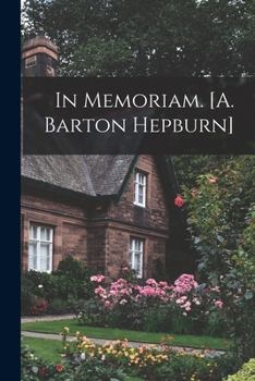 Paperback In Memoriam. [A. Barton Hepburn] Book