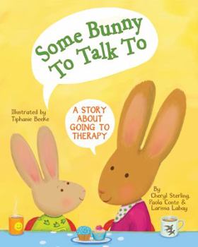Paperback Some Bunny to Talk to: A Story about Going to Therapy Book