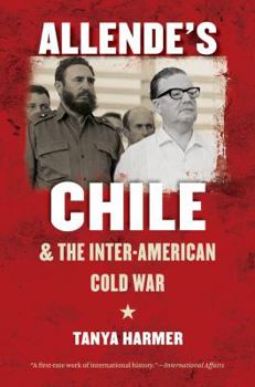 Paperback Allende's Chile and the Inter-American Cold War Book