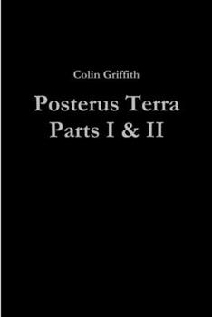 Posterus Terra Parts I & II