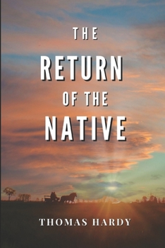 Paperback The Return of the Native: Annotated Book