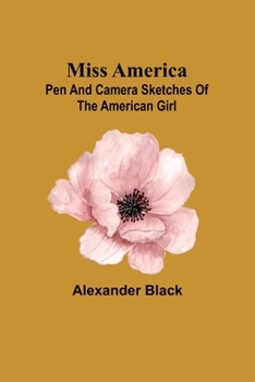 Paperback Miss America; pen and camera sketches of the American girl Book