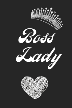 Paperback Boss Lady: Boss Lady Journal / Notebook / Diary / Greetings / Appreciation Gift (6 x 9 - 110 Blank Lined Pages) Book