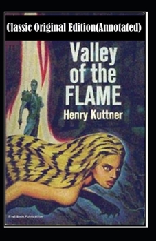 Paperback The Valley of the Flame-Classic Original Edition(Annotated) Book