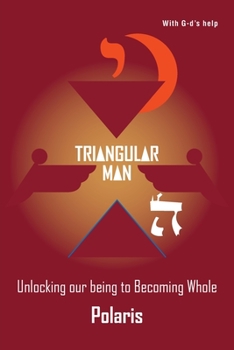 Paperback Triangular Man: Unlocking our being to Becoming Whole Book