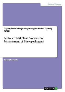 Paperback Antimicrobial Plant Products for Management of Phytopathogens Book