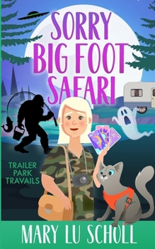 Paperback Sorry Big Foot Safari: Trailer Park Travails Book