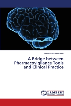 Paperback A Bridge between Pharmacovigilance Tools and Clinical Practice Book