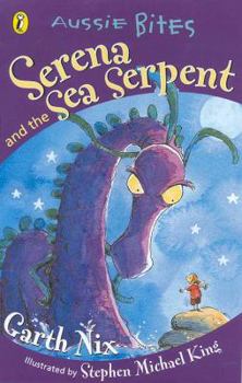 Paperback Serena and the Sea Serpent (Aussie Bites) Book