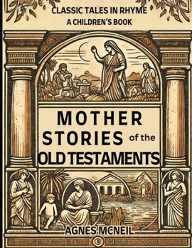 Mother Stories from the Old Testament: Classic Tales in Rhyme