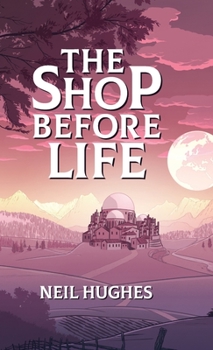 Hardcover The Shop Before Life Book