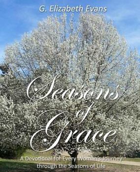 Paperback Seasons of Grace: A Devotional for Every Woman's Journey through the Seasons of Life Book