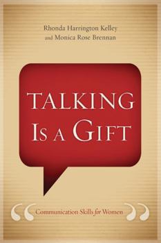 Hardcover Talking Is a Gift: Communication Skills for Women Book