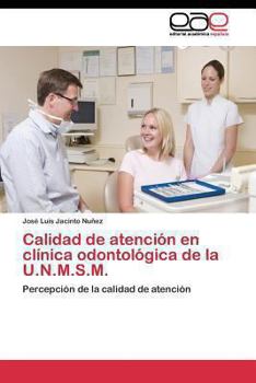 Paperback Calidad de atención en clínica odontológica de la U.N.M.S.M. [Spanish] Book