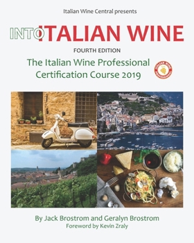 Paperback Into Italian Wine, Fourth Edition: The Italian Wine Professional Certification Course 2019 Book