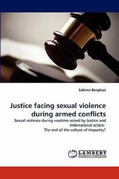 Paperback Justice Facing Sexual Violence During Armed Conflicts Book