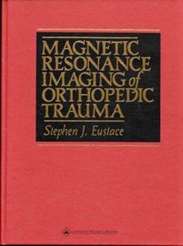 Hardcover Magnetic Resonance Imaging of Orthopedic Trauma Book