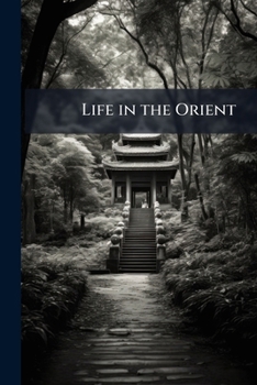 Paperback Life in the Orient Book