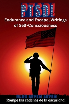 Paperback Ptsd!: Endurance and Escape, Writings of Self-Consciousness Book