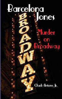 Barcelona Jones: Murder on Broadway