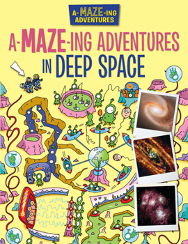 Library Binding A-Maze-Ing Adventures in Deep Space Book