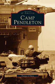 Camp Pendleton - Book  of the Images of America: California