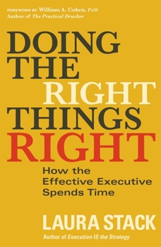 Paperback Doing the Right Things Right: How the Effective Executive Spends Time Book