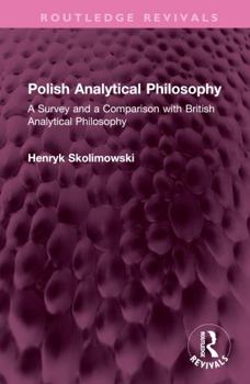 Hardcover Polish Analytical Philosophy: A Survey and a Comparison with British Analytical Philosophy Book