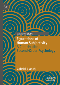 Paperback Figurations of Human Subjectivity: A Contribution to Second-Order Psychology Book