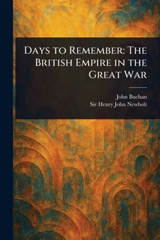Paperback Days to Remember: The British Empire in the Great War Book