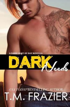 Paperback Dark Needs: A Dark Light of Day Novella Book