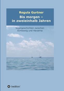 Paperback Bis morgen - in zweieinhalb Jahren [German] Book