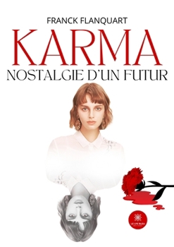 Paperback Karma: Nostalgie d'un futur [French] Book