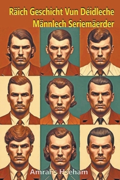 Räich Geschicht Vun Déidleche Männlech Seriemäerder