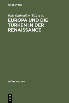 Europa Und Die Ta1/4rken In Der Renaissance (Fra1/4he Neuzeit)